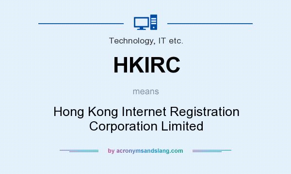 What does HKIRC mean? It stands for Hong Kong Internet Registration Corporation Limited