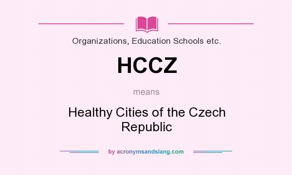What does HCCZ mean? It stands for Healthy Cities of the Czech Republic