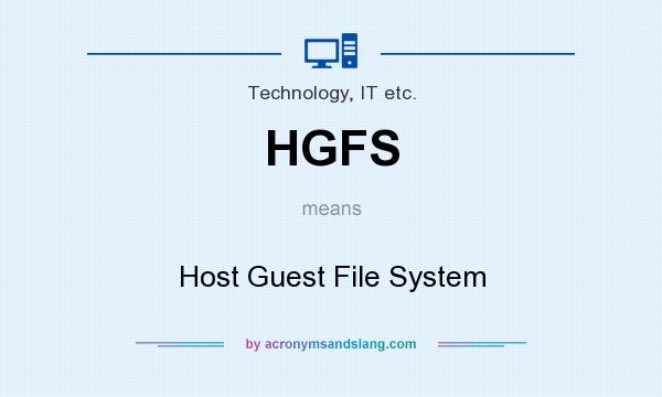 What does HGFS mean? It stands for Host Guest File System