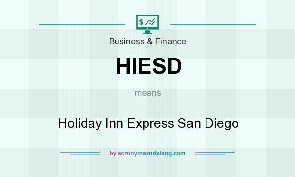 What does HIESD mean? It stands for Holiday Inn Express San Diego