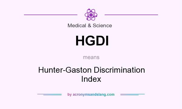What does HGDI mean? It stands for Hunter-Gaston Discrimination Index