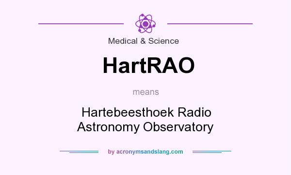 What does HartRAO mean? It stands for Hartebeesthoek Radio Astronomy Observatory