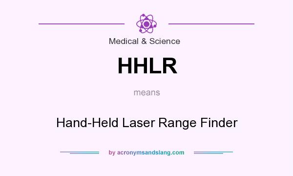 What does HHLR mean? It stands for Hand-Held Laser Range Finder