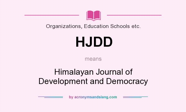 What does HJDD mean? It stands for Himalayan Journal of Development and Democracy