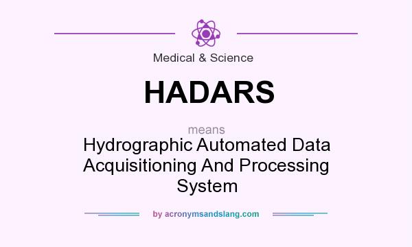 What does HADARS mean? It stands for Hydrographic Automated Data Acquisitioning And Processing System