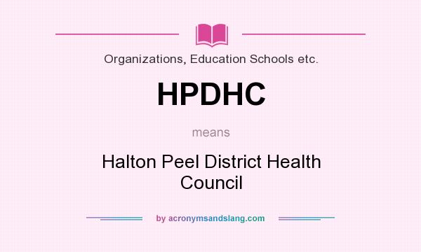 What does HPDHC mean? It stands for Halton Peel District Health Council