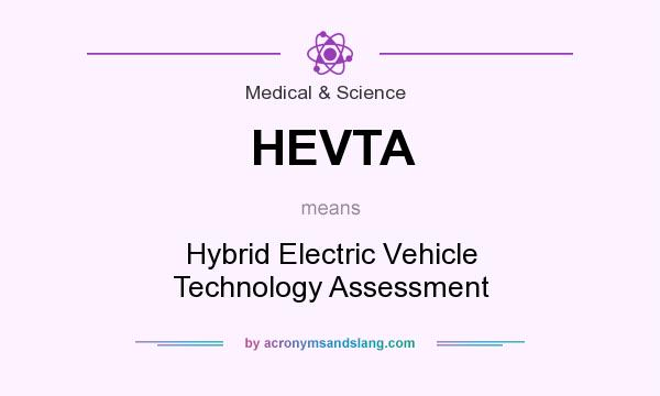 What does HEVTA mean? It stands for Hybrid Electric Vehicle Technology Assessment