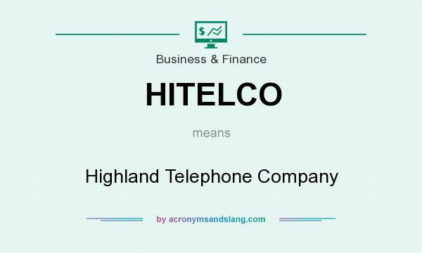 What does HITELCO mean? It stands for Highland Telephone Company
