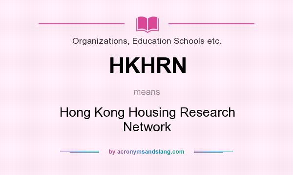 What does HKHRN mean? It stands for Hong Kong Housing Research Network