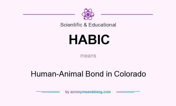 What does HABIC mean? It stands for Human-Animal Bond in Colorado