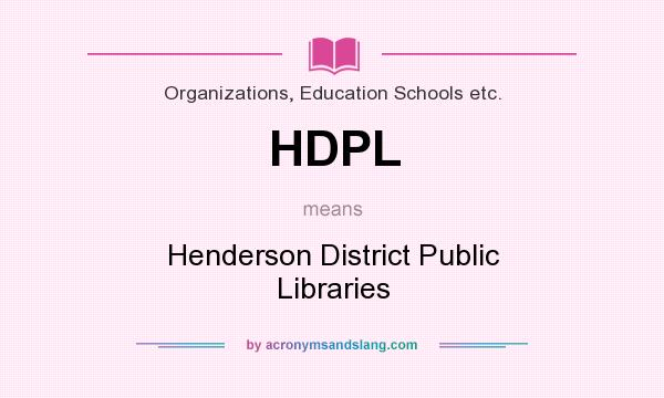 What does HDPL mean? It stands for Henderson District Public Libraries