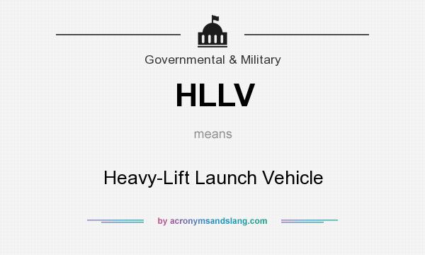 What does HLLV mean? It stands for Heavy-Lift Launch Vehicle