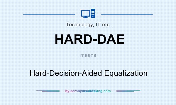 What does HARD-DAE mean? It stands for Hard-Decision-Aided Equalization