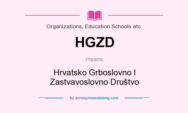 What does HGZD mean? It stands for Hrvatsko Grboslovno I Zastvavoslovno Društvo