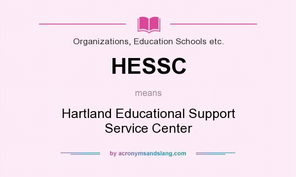 What does HESSC mean? It stands for Hartland Educational Support Service Center