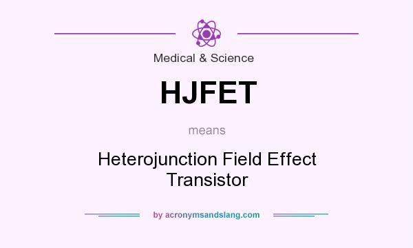 What does HJFET mean? It stands for Heterojunction Field Effect Transistor