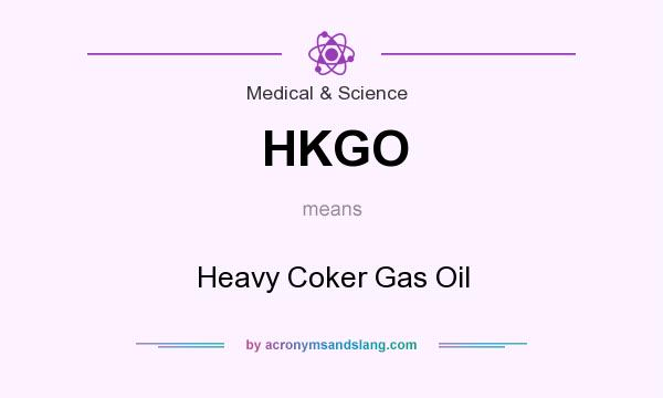 What does HKGO mean? It stands for Heavy Coker Gas Oil