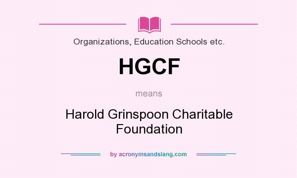 What does HGCF mean? It stands for Harold Grinspoon Charitable Foundation