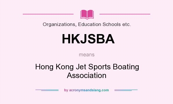 What does HKJSBA mean? It stands for Hong Kong Jet Sports Boating Association