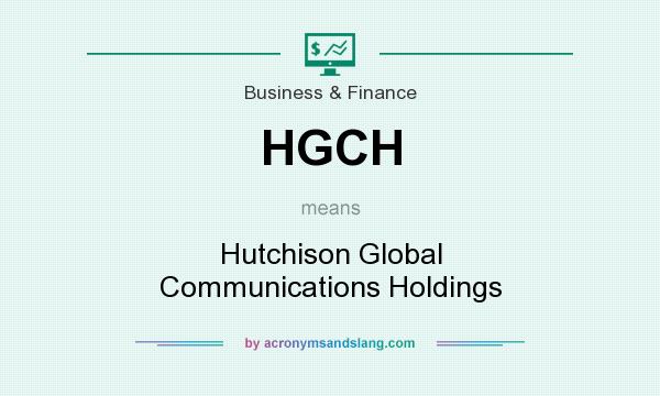 What does HGCH mean? It stands for Hutchison Global Communications Holdings