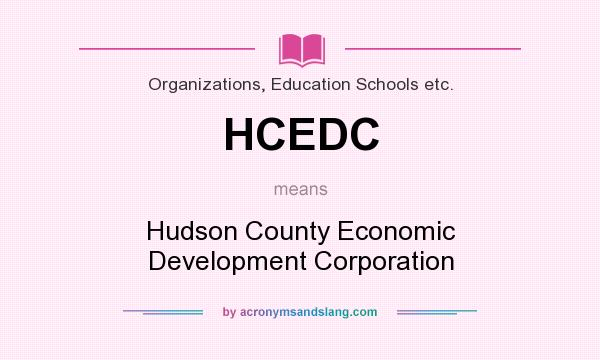 What does HCEDC mean? It stands for Hudson County Economic Development Corporation