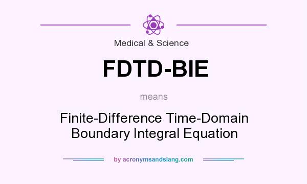 What does FDTD-BIE mean? It stands for Finite-Difference Time-Domain Boundary Integral Equation
