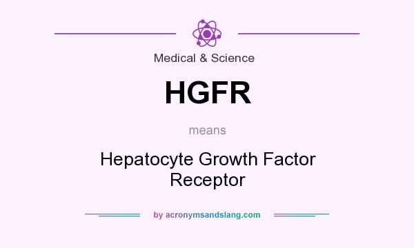 What does HGFR mean? It stands for Hepatocyte Growth Factor Receptor