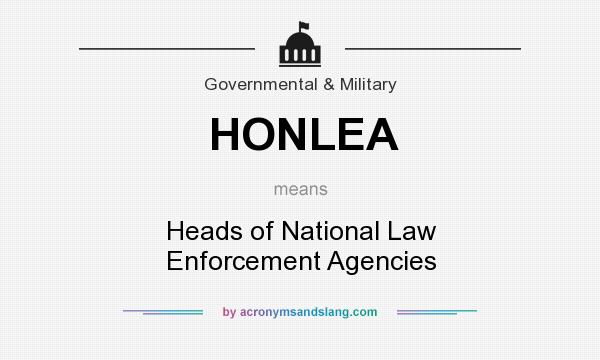 What does HONLEA mean? It stands for Heads of National Law Enforcement Agencies
