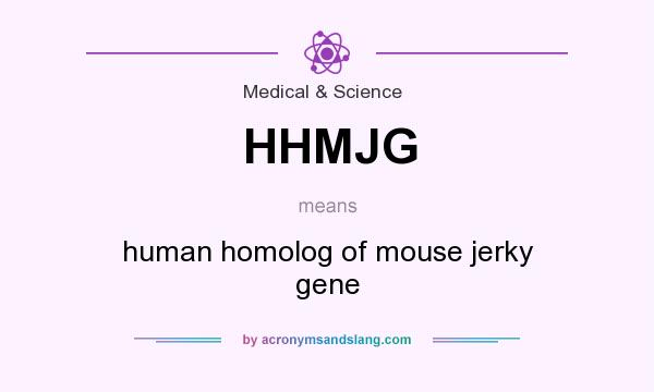 What does HHMJG mean? It stands for human homolog of mouse jerky gene