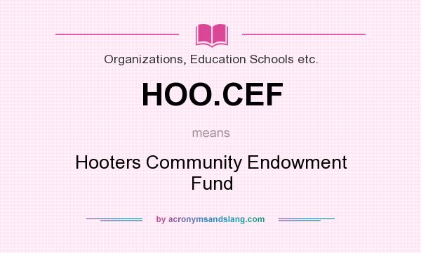 What does HOO.CEF mean? It stands for Hooters Community Endowment Fund
