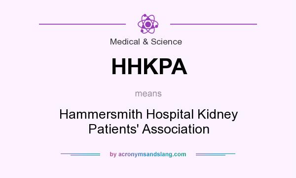 What does HHKPA mean? It stands for Hammersmith Hospital Kidney Patients` Association