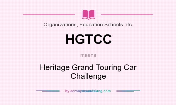 What does HGTCC mean? It stands for Heritage Grand Touring Car Challenge