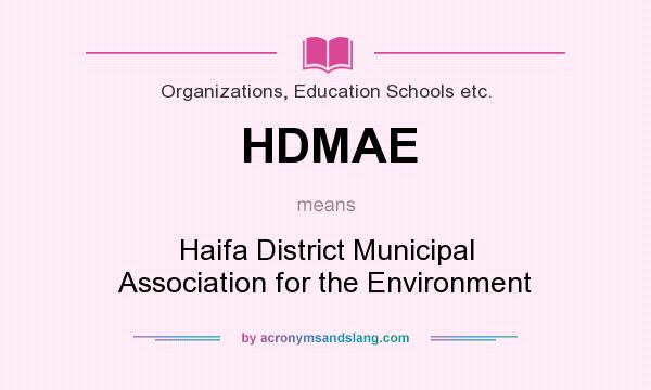What does HDMAE mean? It stands for Haifa District Municipal Association for the Environment