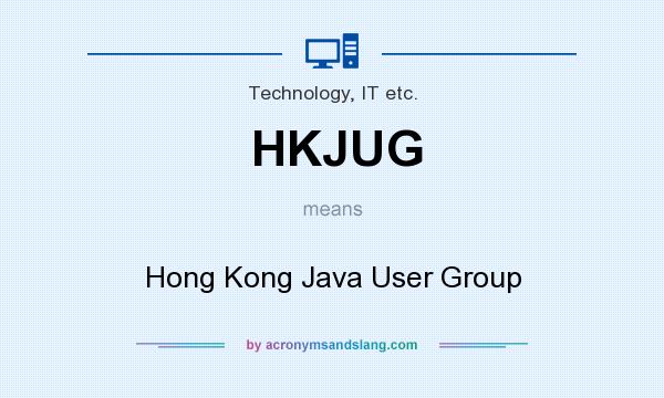 What does HKJUG mean? It stands for Hong Kong Java User Group