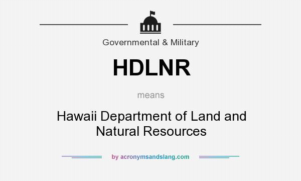 What does HDLNR mean? It stands for Hawaii Department of Land and Natural Resources