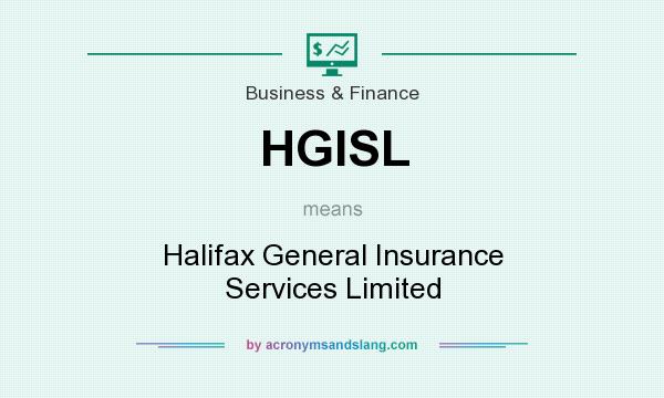 What does HGISL mean? It stands for Halifax General Insurance Services Limited