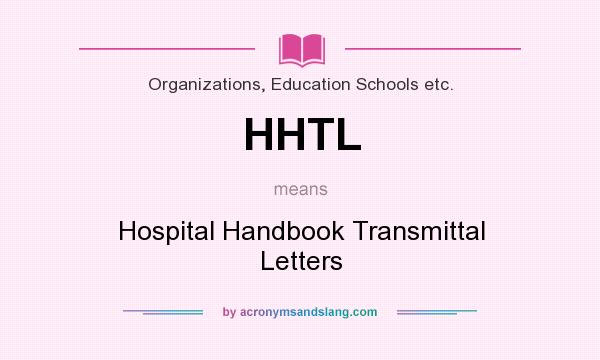 What does HHTL mean? It stands for Hospital Handbook Transmittal Letters