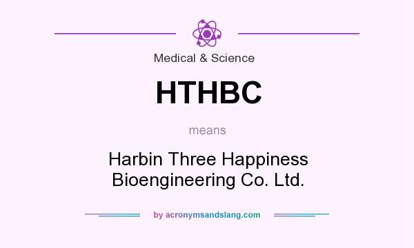 What does HTHBC mean? It stands for Harbin Three Happiness Bioengineering Co. Ltd.
