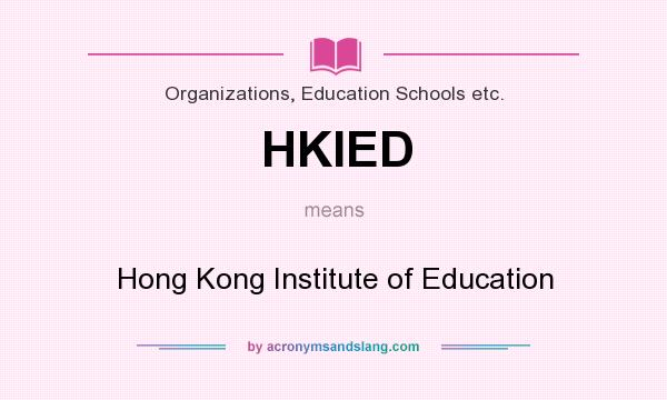 What does HKIED mean? It stands for Hong Kong Institute of Education