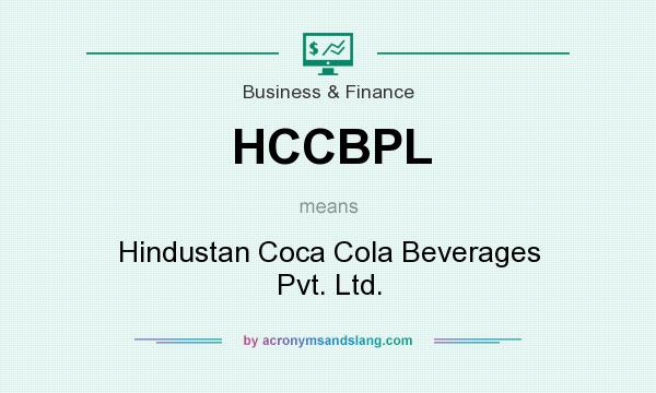 What does HCCBPL mean? It stands for Hindustan Coca Cola Beverages Pvt. Ltd.