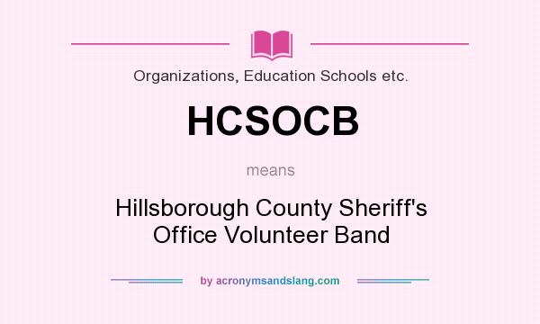 What does HCSOCB mean? It stands for Hillsborough County Sheriff`s Office Volunteer Band