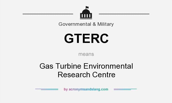 What does GTERC mean? It stands for Gas Turbine Environmental Research Centre