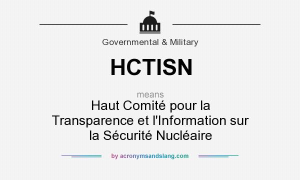 What does HCTISN mean? It stands for Haut Comité pour la Transparence et l`Information sur la Sécurité Nucléaire