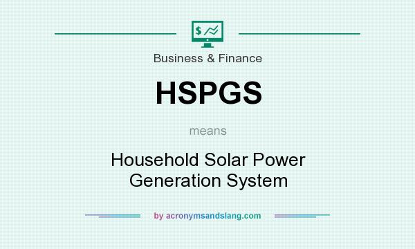 What does HSPGS mean? It stands for Household Solar Power Generation System