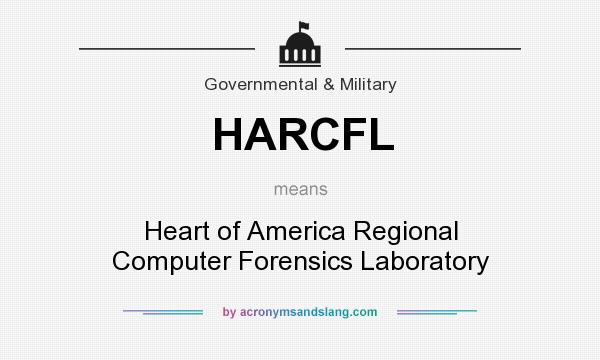 What does HARCFL mean? It stands for Heart of America Regional Computer Forensics Laboratory