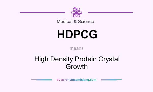 What does HDPCG mean? It stands for High Density Protein Crystal Growth