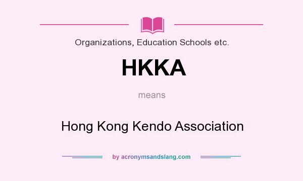 What does HKKA mean? It stands for Hong Kong Kendo Association
