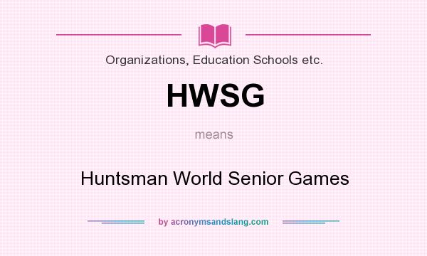 What does HWSG mean? It stands for Huntsman World Senior Games