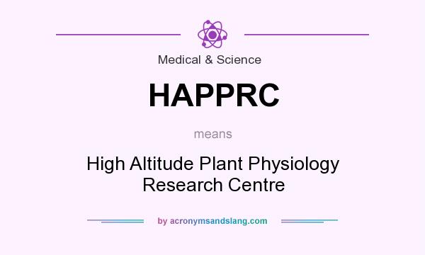What does HAPPRC mean? It stands for High Altitude Plant Physiology Research Centre