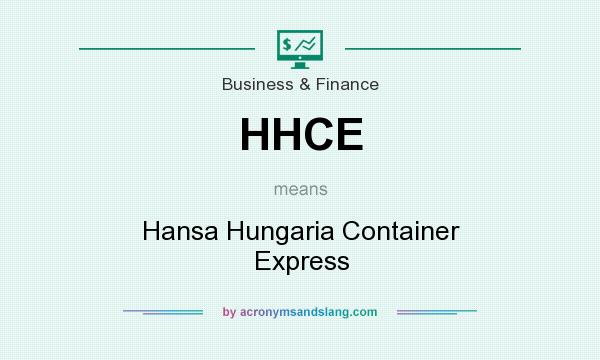 What does HHCE mean? It stands for Hansa Hungaria Container Express